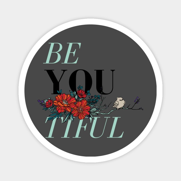 Fat Bird Be You Tiful Magnet by Fat Bird marketing